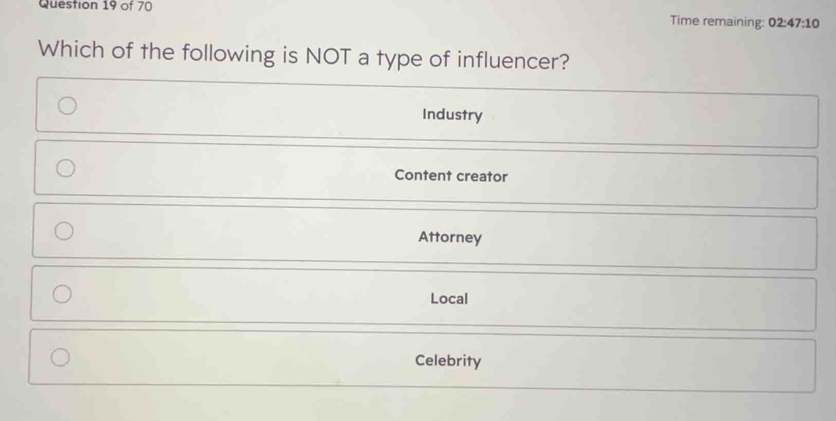 which of the following is not a type of influencer? - industry - conten…