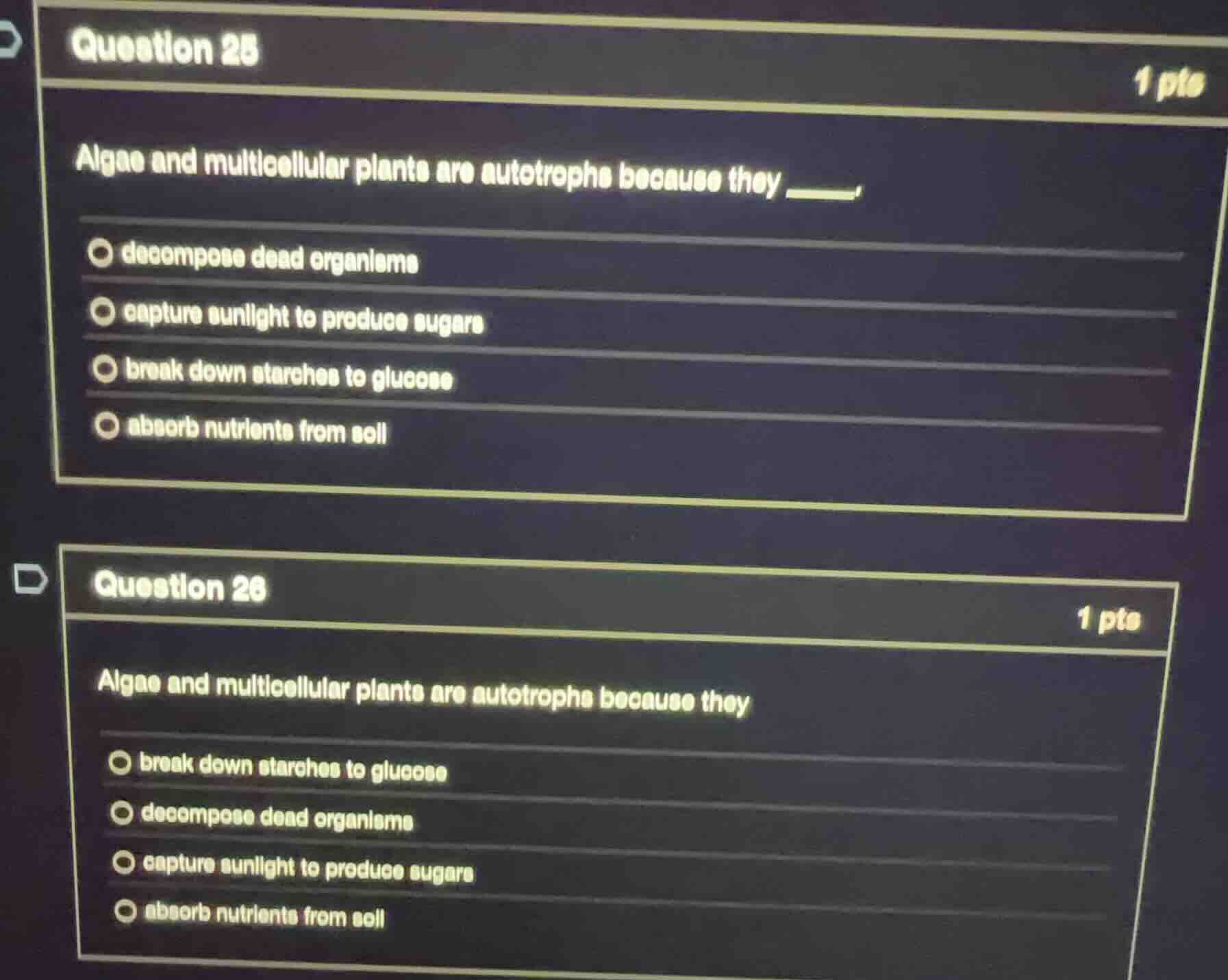 question 25 algae and multicellular plants are autotrophs because they …