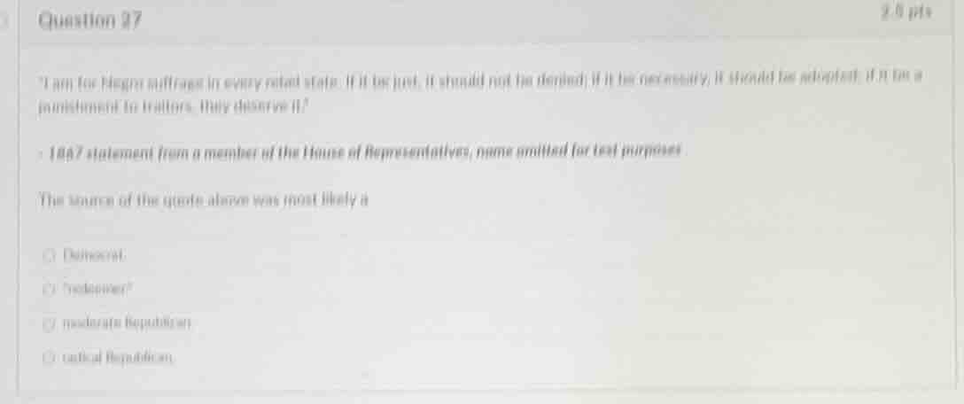 question 27 \i am for negro suffrage in every rebel state. if it be jus…