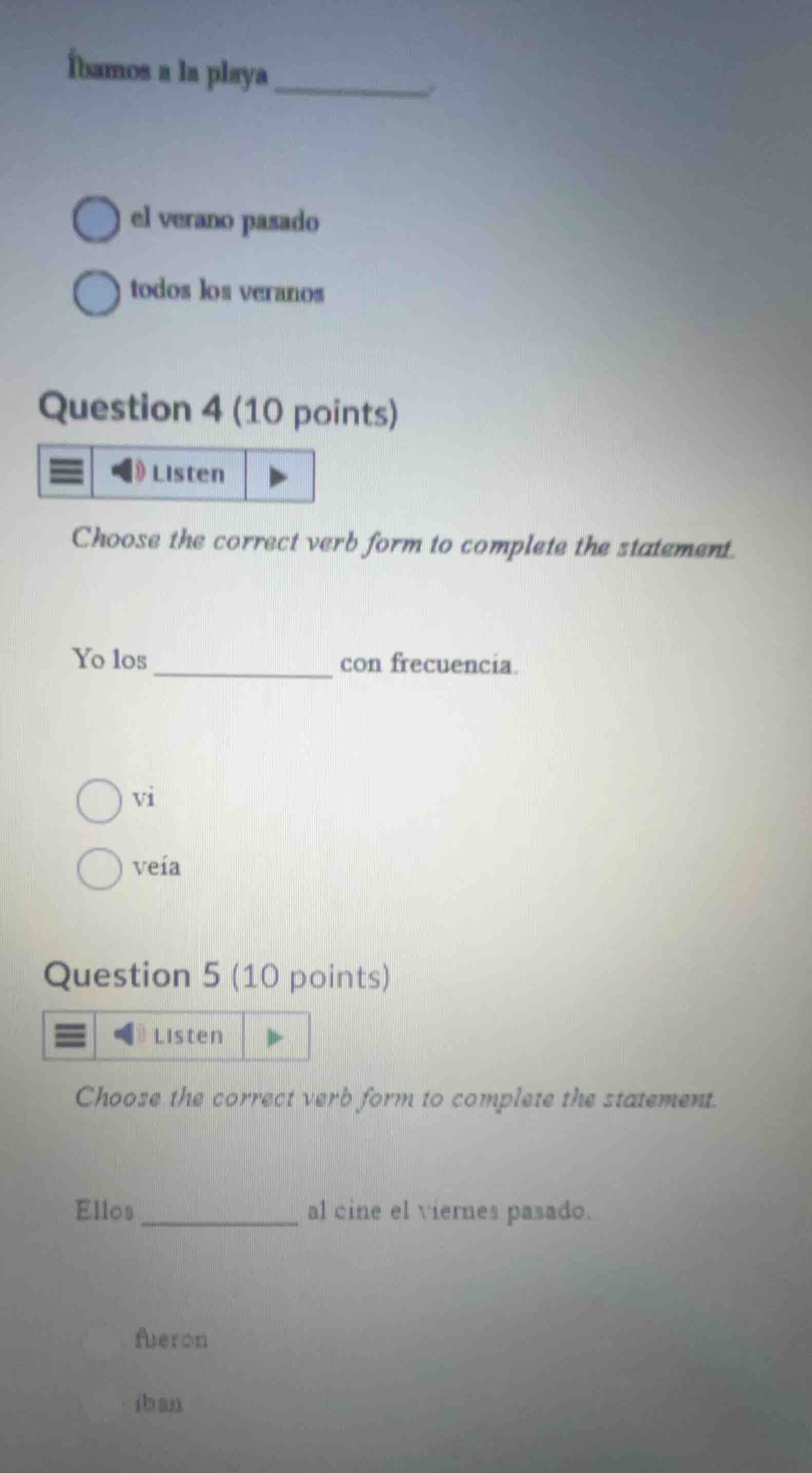 íbamos a la playa _______ el verano pasado todos los veranos question 4…
