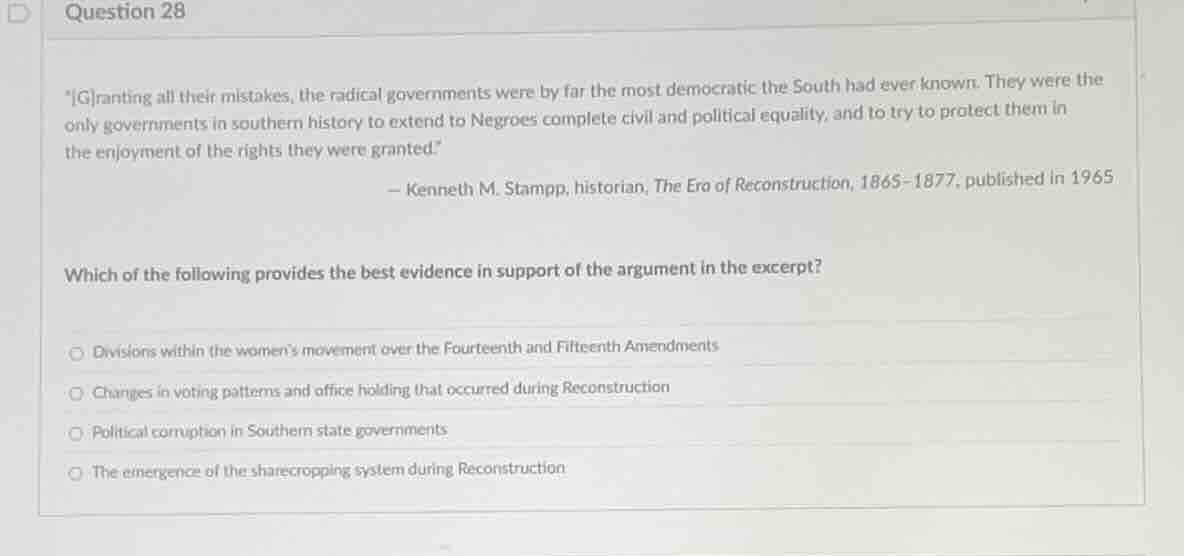 question 28 \granting all their mistakes, the radical governments were …