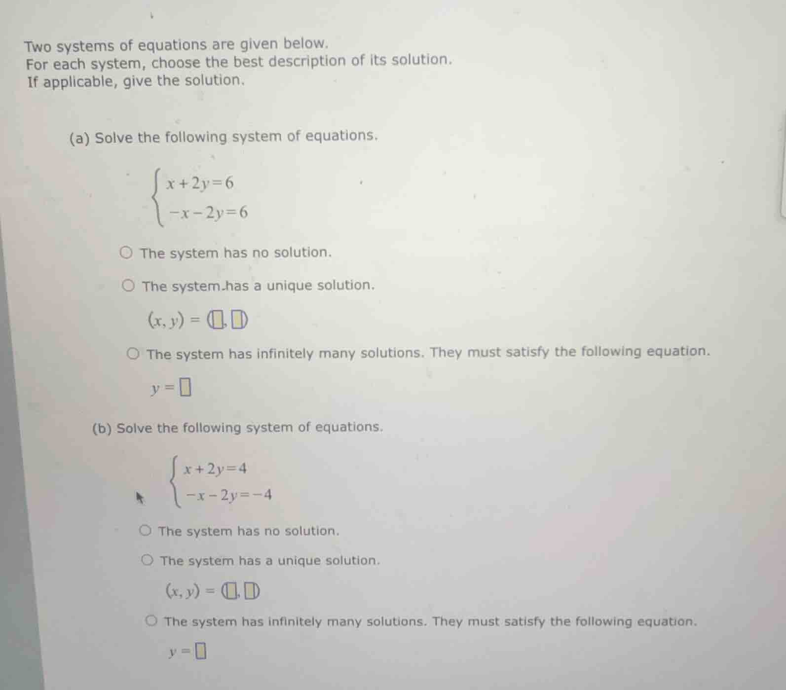 two systems of equations are given below. for each system, choose the b…