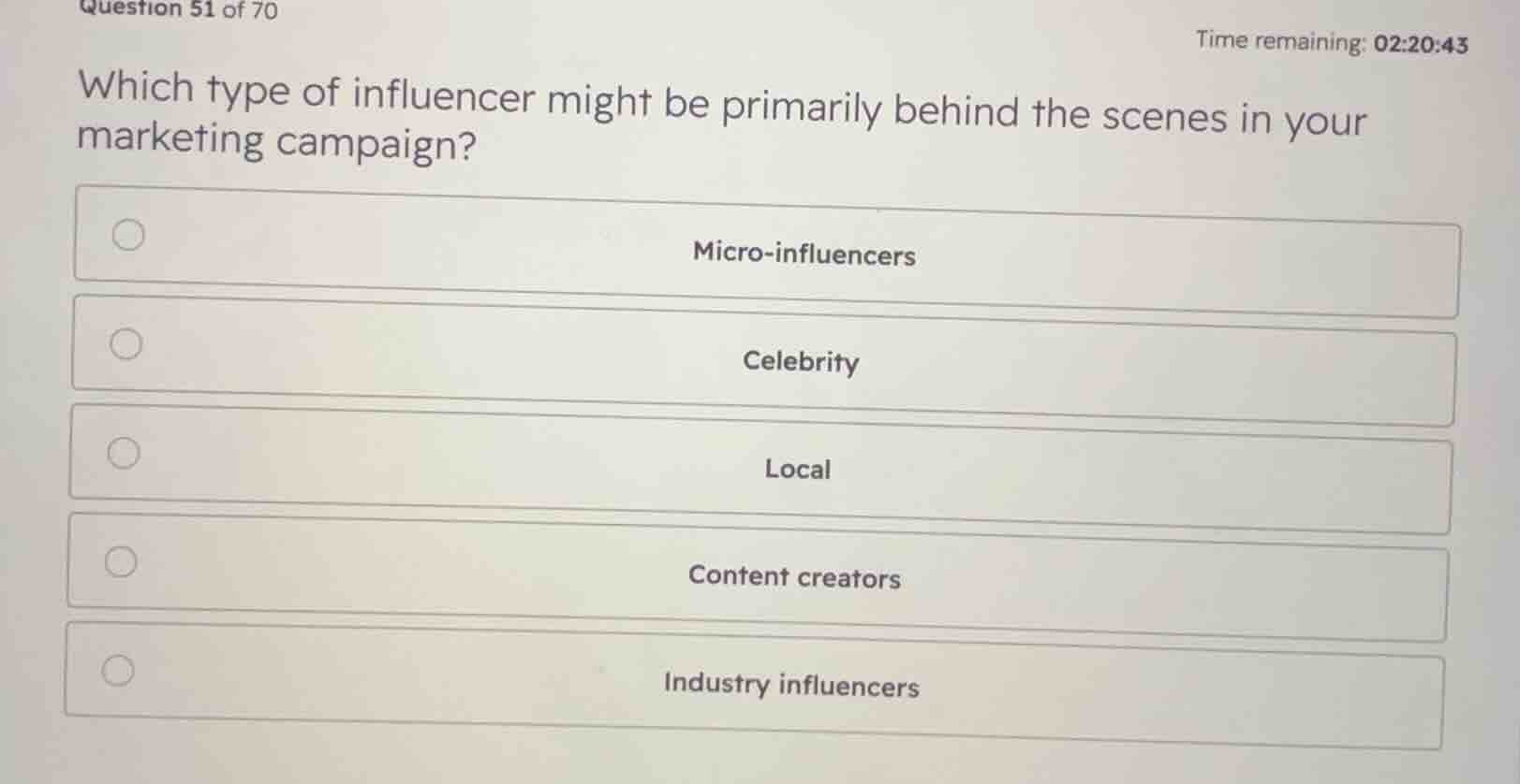 which type of influencer might be primarily behind the scenes in your m…