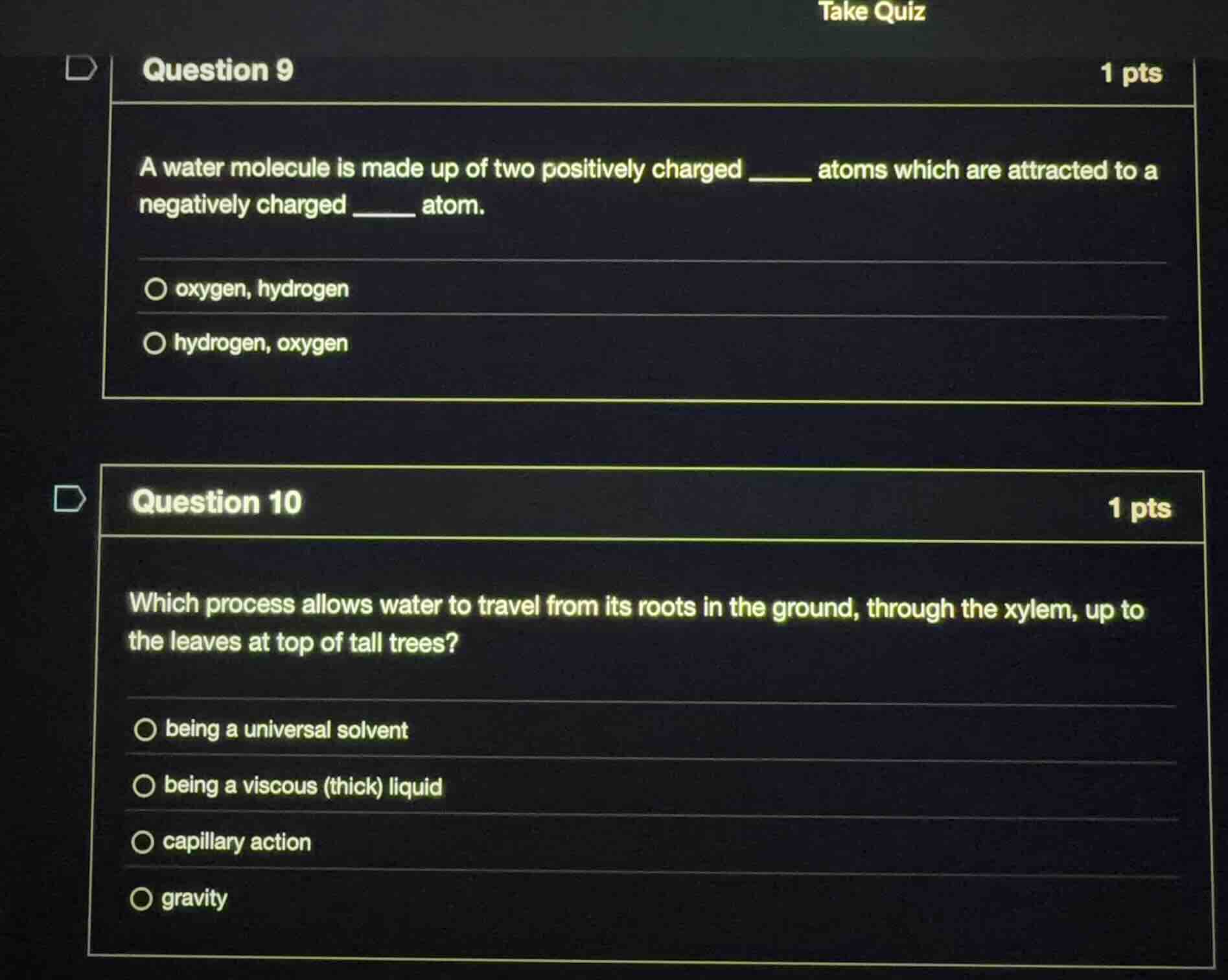 question 9 1 pts a water molecule is made up of two positively charged …