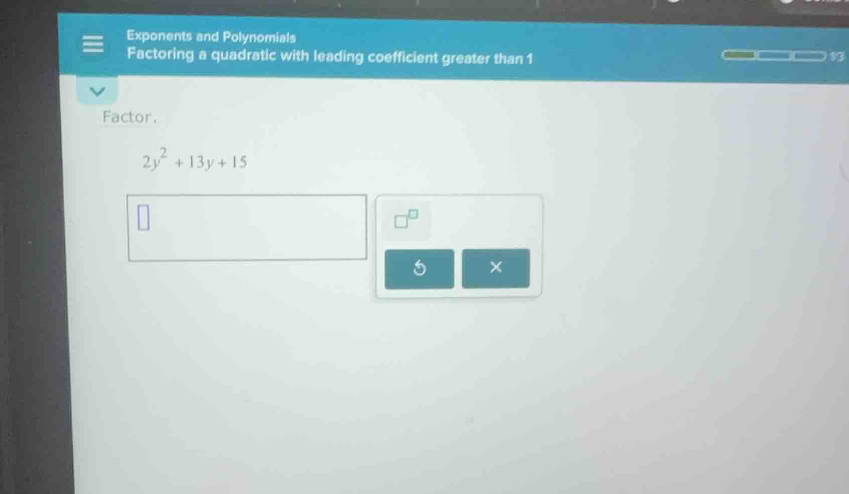 exponents and polynomials factoring a quadratic with leading coefficien…