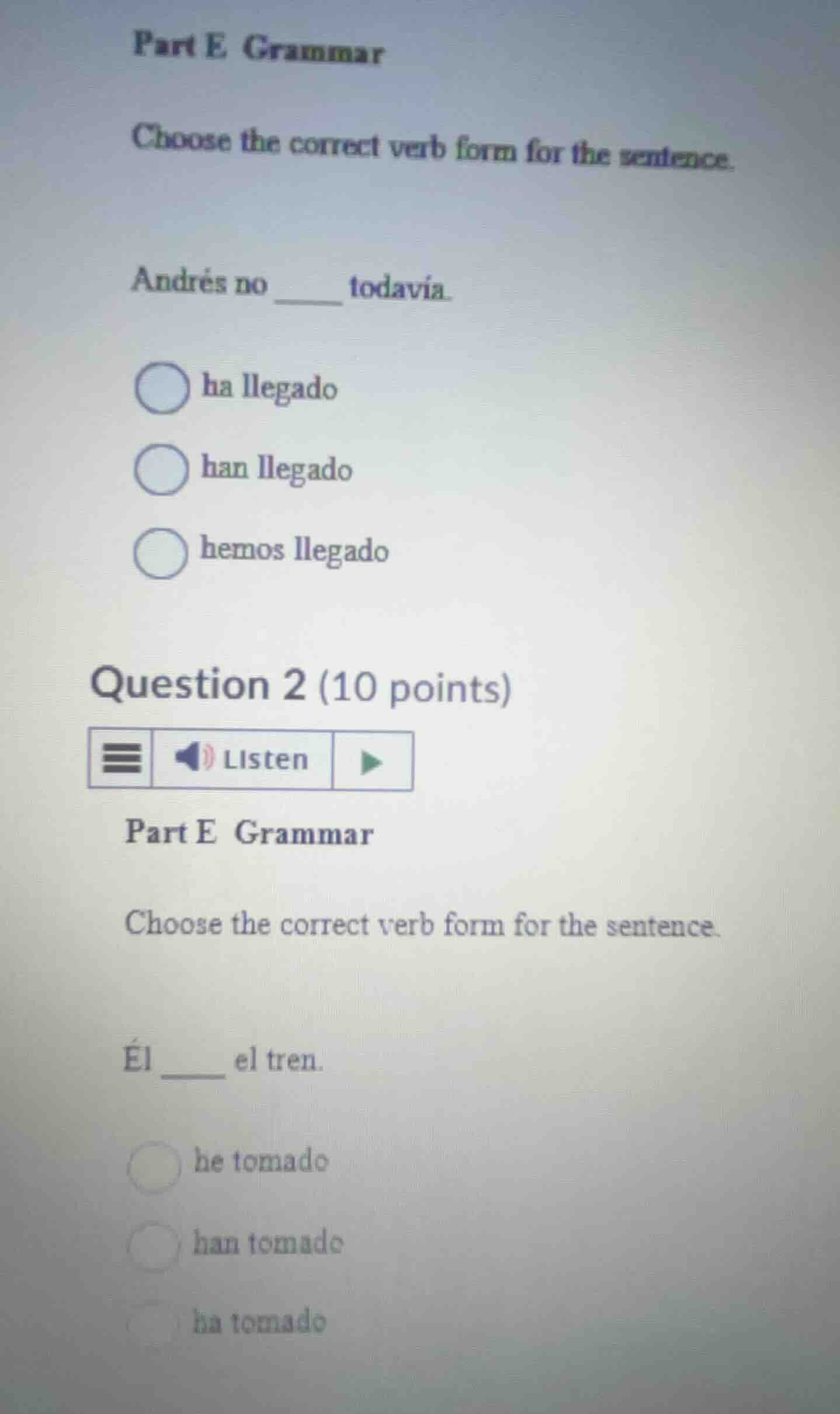 part e grammar choose the correct verb form for the sentence. andrés no…