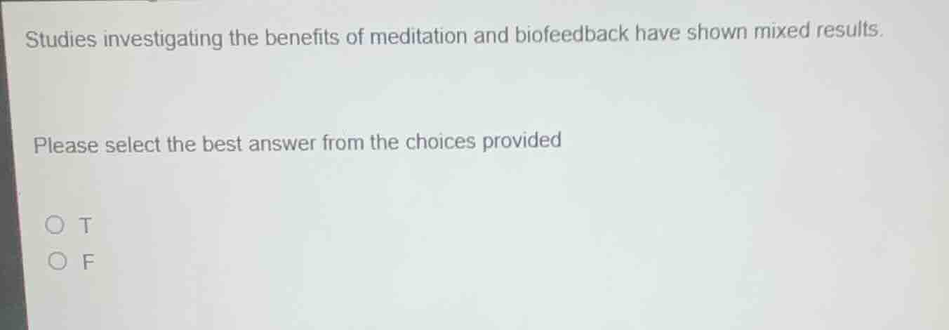 studies investigating the benefits of meditation and biofeedback have s…