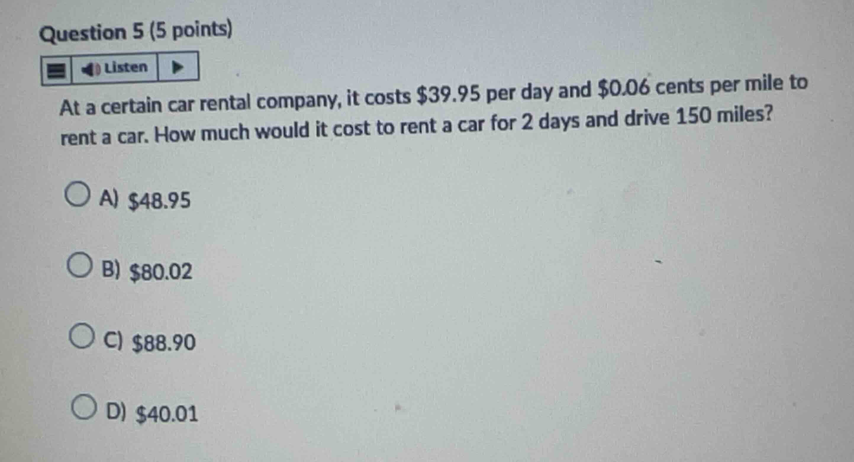 question 5 (5 points) at a certain car rental company, it costs $39.95 …