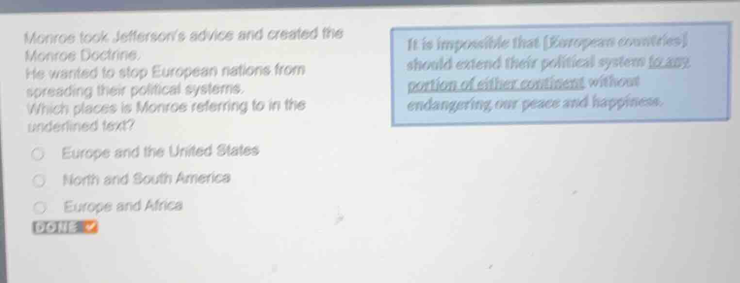 monroe took jeffersons advice and created the monroe doctrine. he wante…