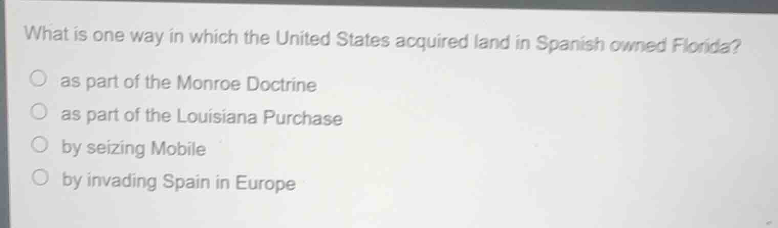what is one way in which the united states acquired land in spanish own…