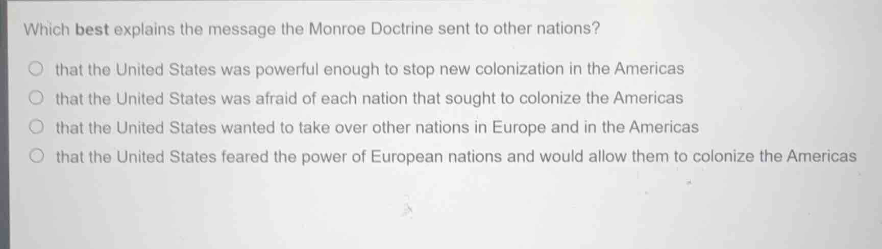 which best explains the message the monroe doctrine sent to other natio…