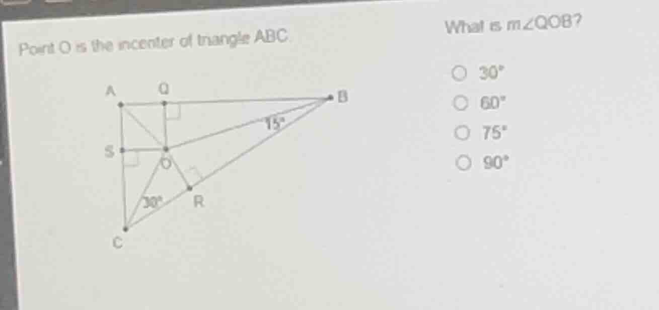 point o is the incenter of triangle abc. what is \\(m\\angle qob\\)? \\…