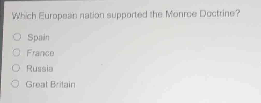 which european nation supported the monroe doctrine? spain france russi…