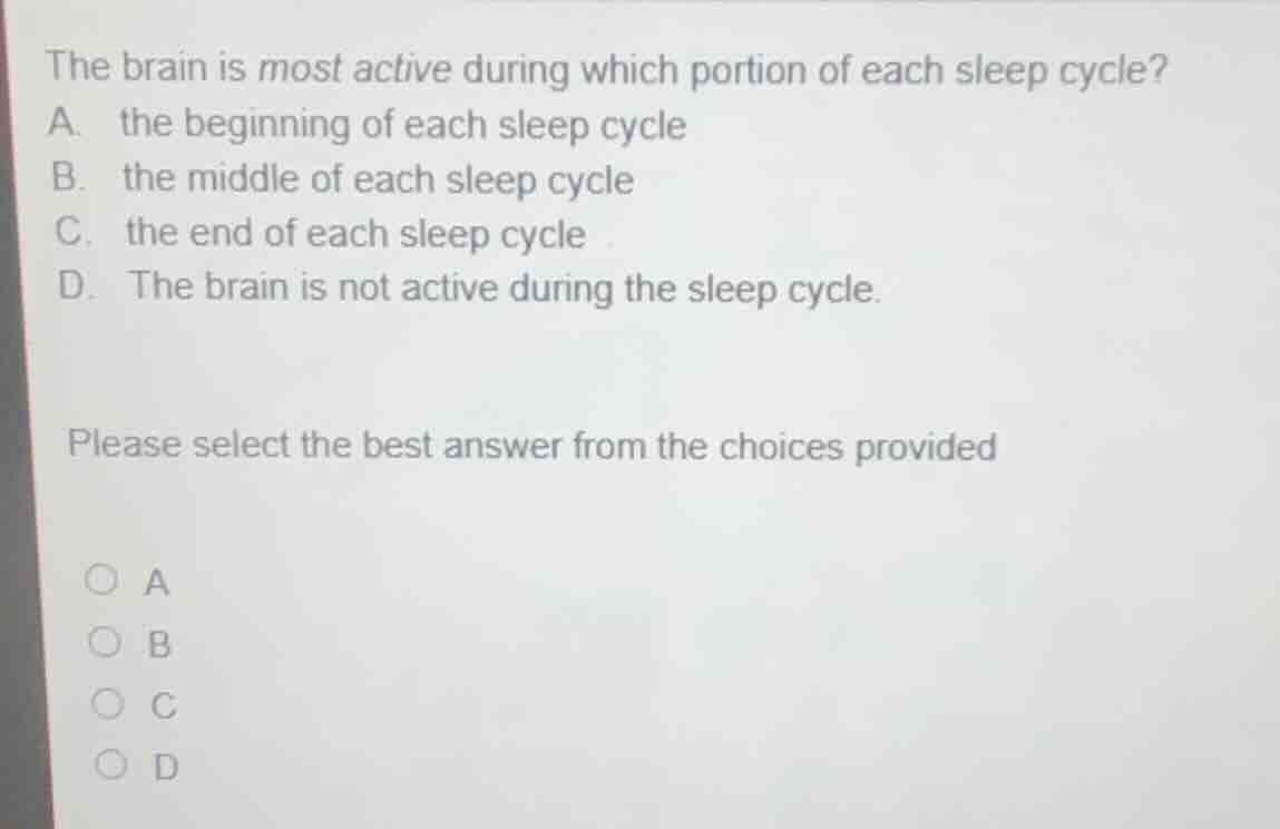the brain is most active during which portion of each sleep cycle? a. t…