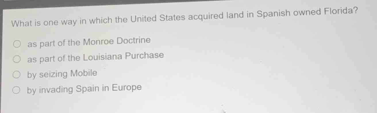 what is one way in which the united states acquired land in spanish own…