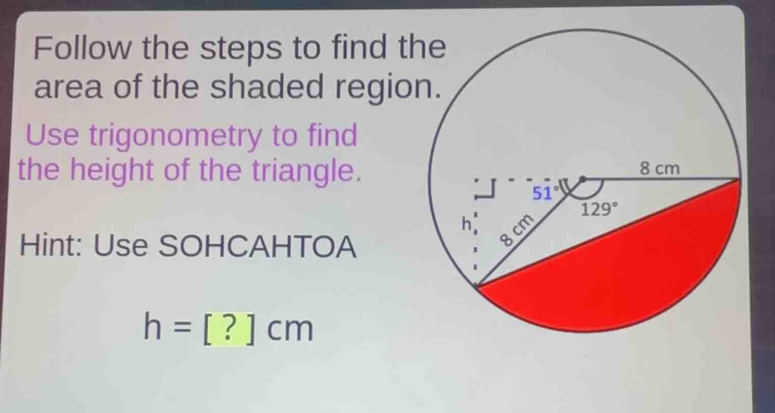 follow the steps to find the area of the shaded region. use trigonometr…