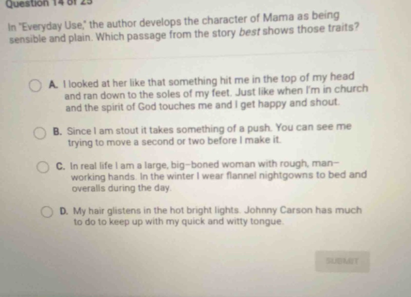 in \everyday use,\ the author develops the character of mama as being s…