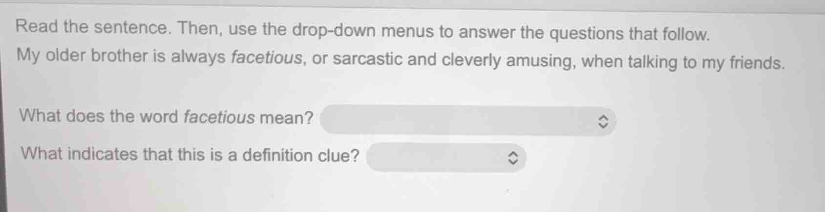 read the sentence. then, use the drop-down menus to answer the question…