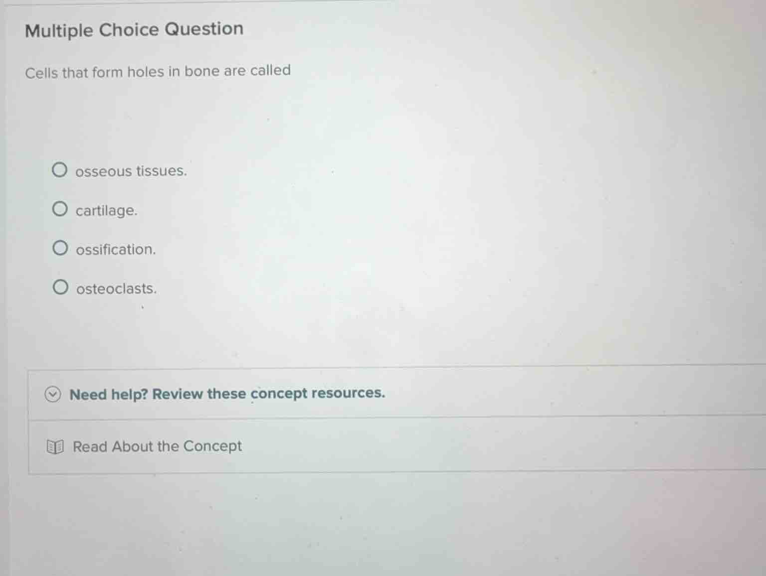 multiple choice question cells that form holes in bone are called osseo…