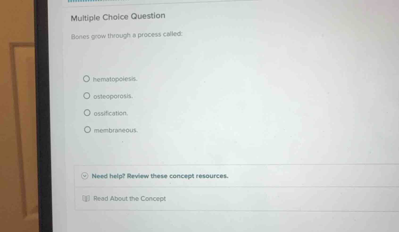 multiple choice question bones grow through a process called: hematopoi…