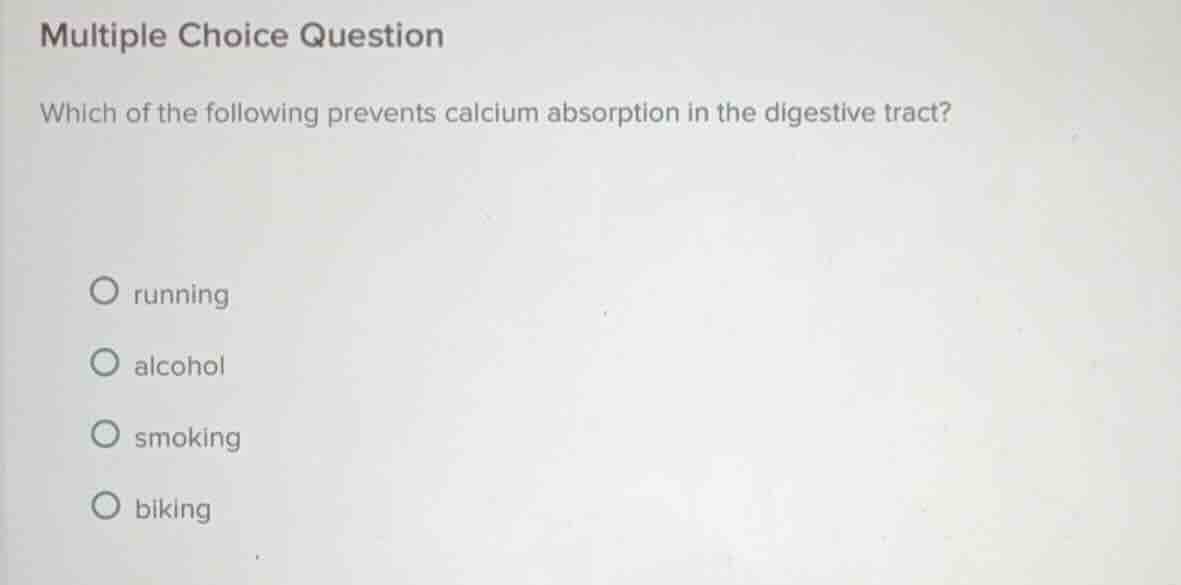 multiple choice question which of the following prevents calcium absorp…