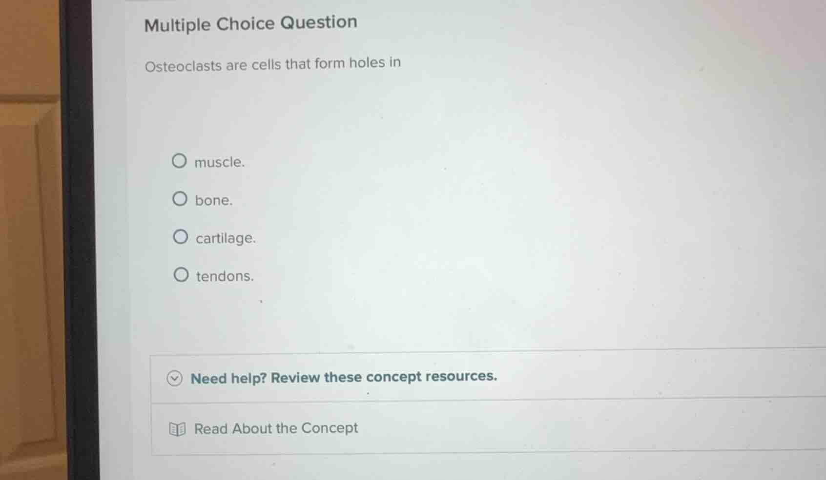 multiple choice question osteoclasts are cells that form holes in muscl…