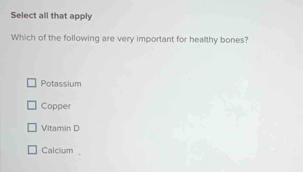 select all that apply which of the following are very important for hea…