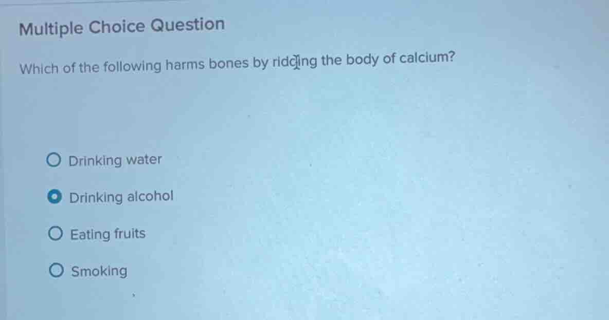 multiple choice question which of the following harms bones by ridding …