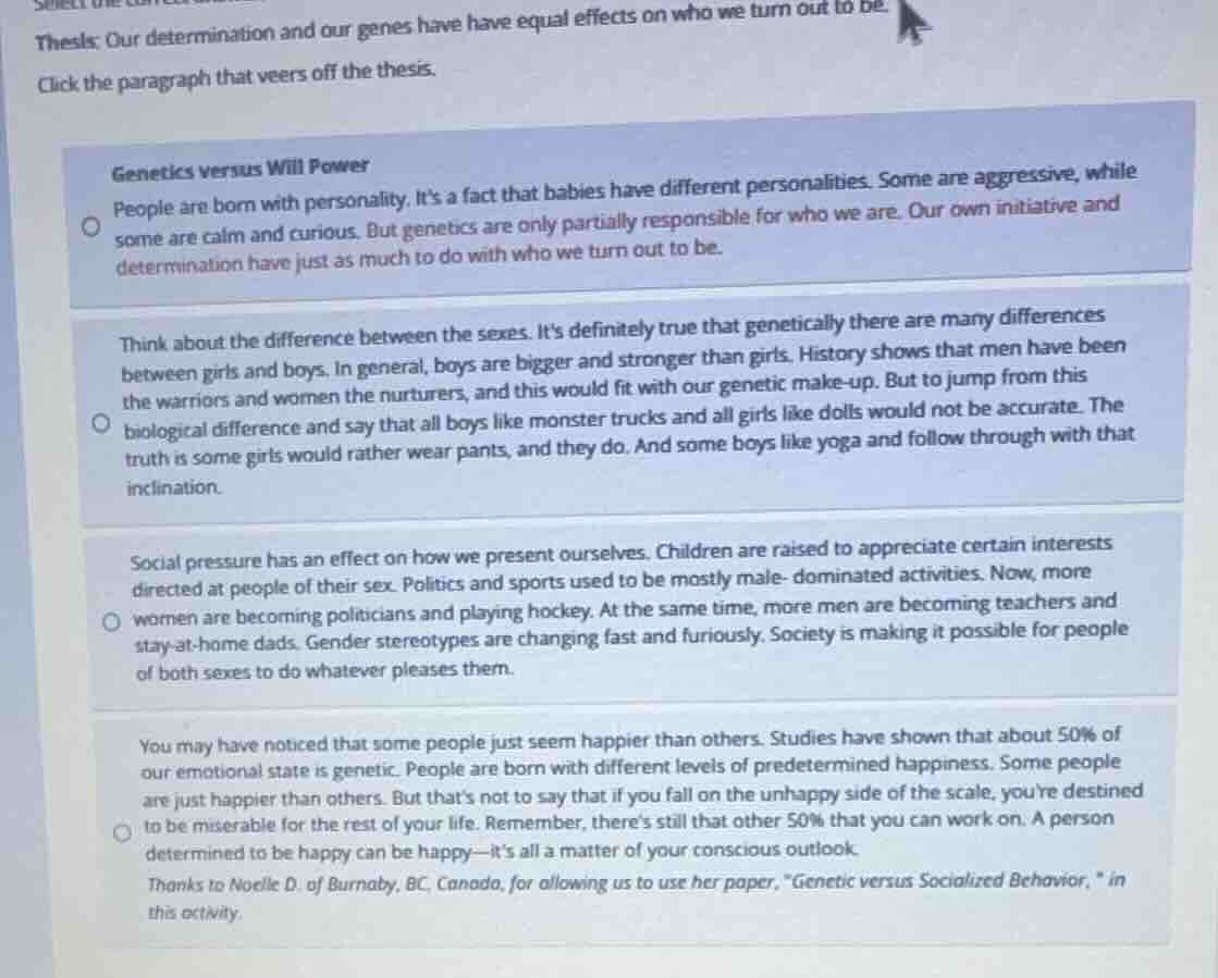 thesis: our determination and our genes have equal effects on who we tu…