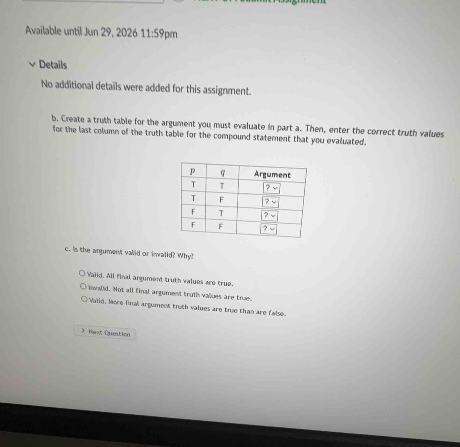 b. create a truth table for the argument you must evaluate in part a. t…