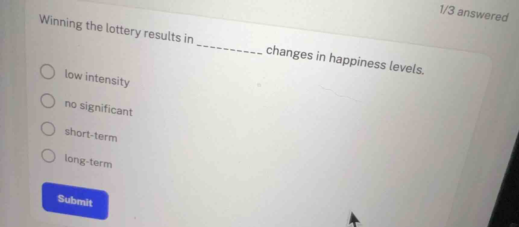 winning the lottery results in __________ changes in happiness levels. …
