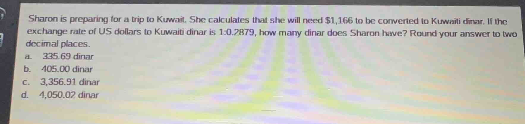 sharon is preparing for a trip to kuwait. she calculates that she will …