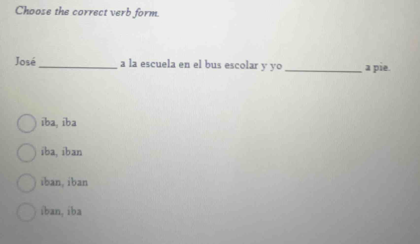 choose the correct verb form. josé ________ a la escuela en el bus esco…