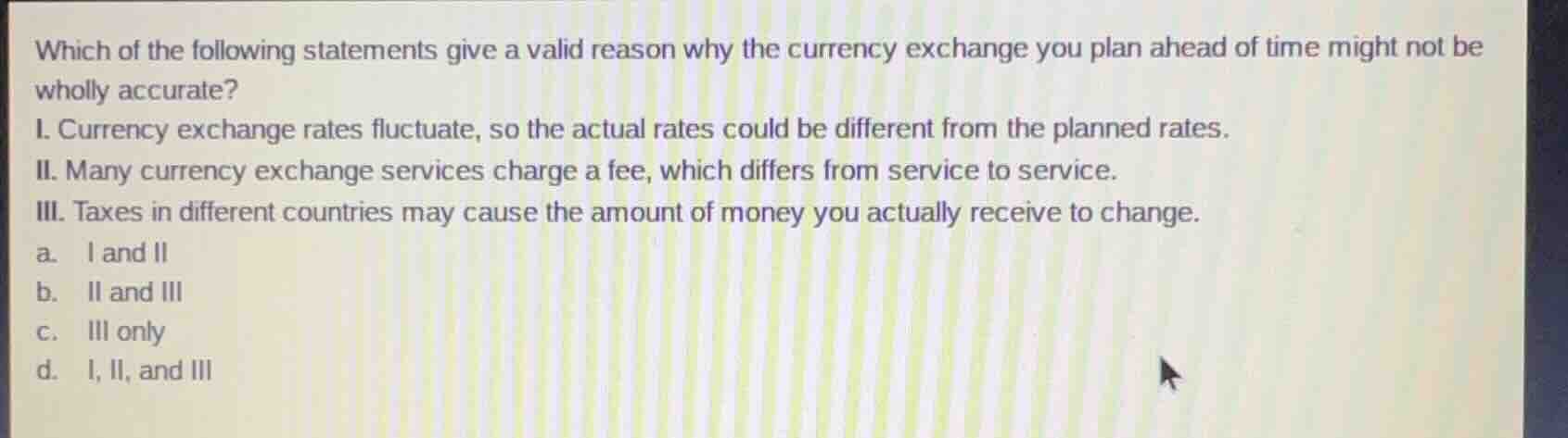 which of the following statements give a valid reason why the currency …