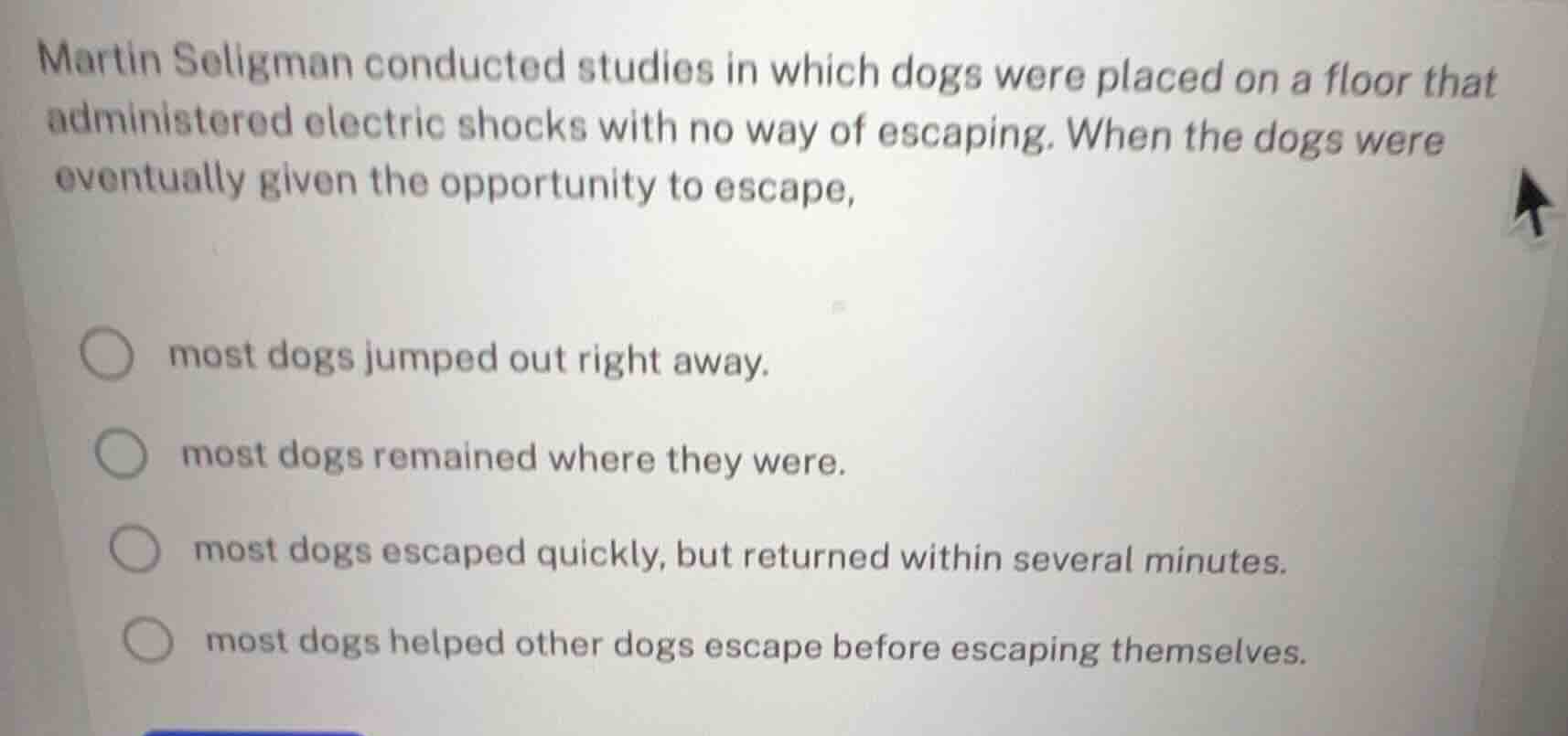 martin seligman conducted studies in which dogs were placed on a floor …