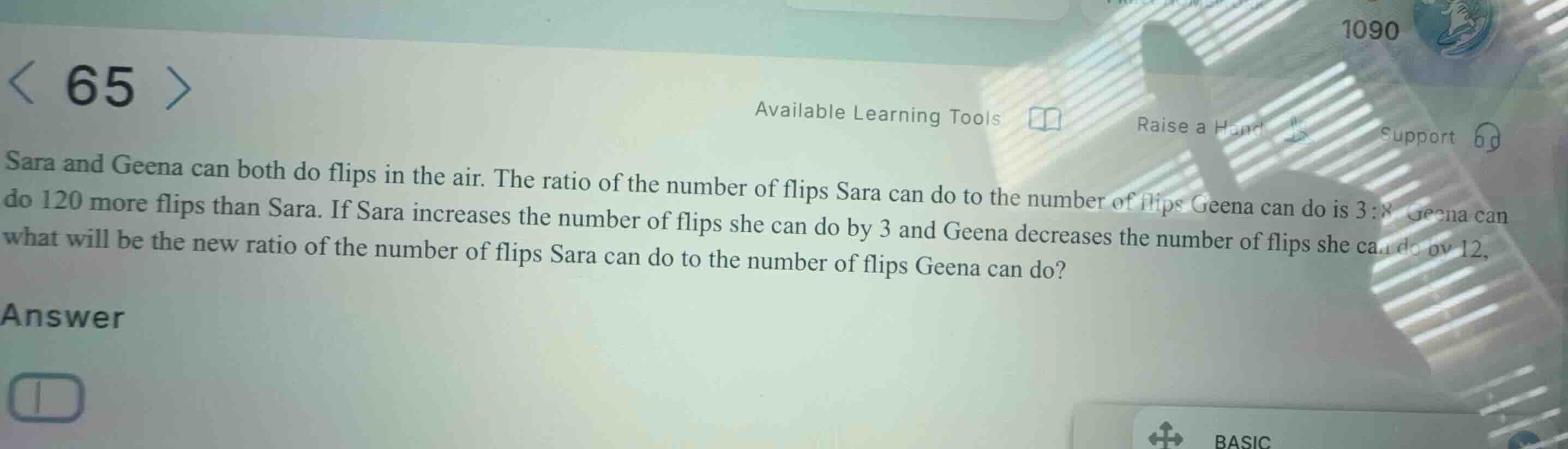 sara and geena can both do flips in the air. the ratio of the number of…