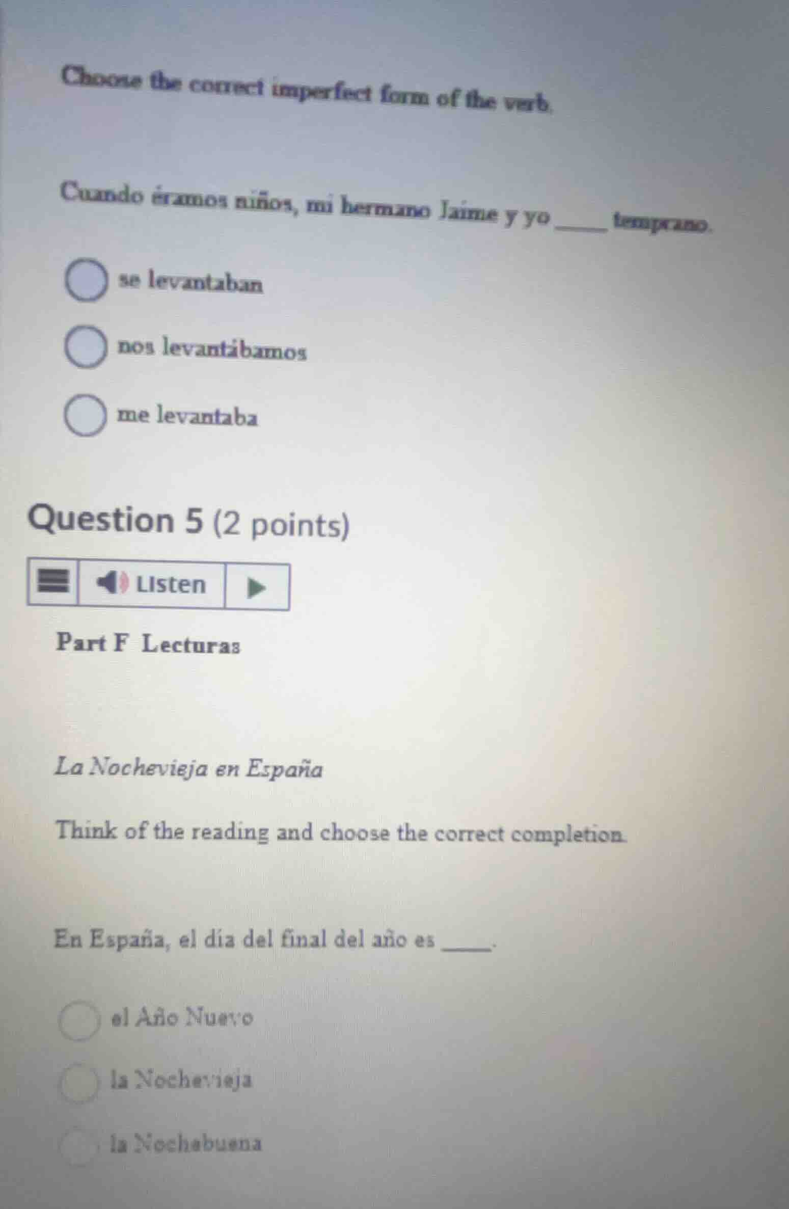 choose the correct imperfect form of the verb. cuando éramos niños, mi …