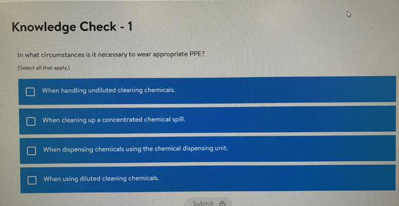 knowledge check - 1 in what circumstances is it necessary to wear appro…