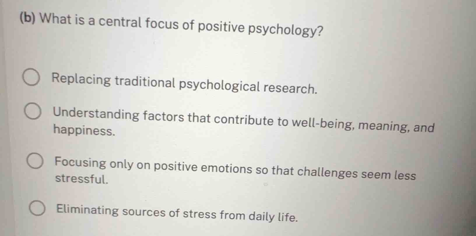 (b) what is a central focus of positive psychology? replacing tradition…