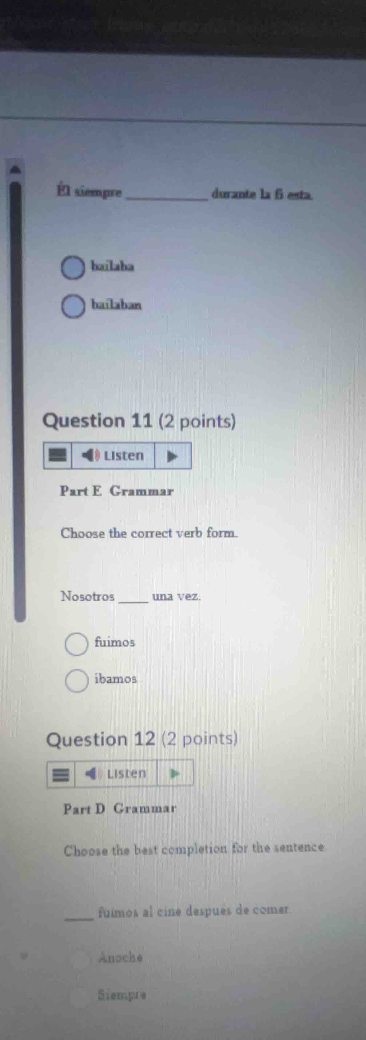él siempre ________ durante la fiesta. bailaba bailaban question 11 (2 …