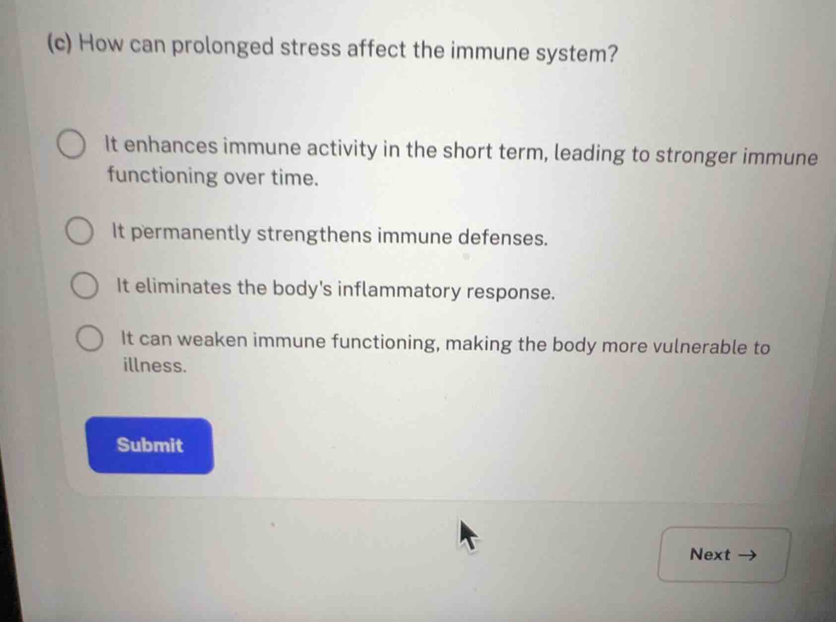 (c) how can prolonged stress affect the immune system? - it enhances im…