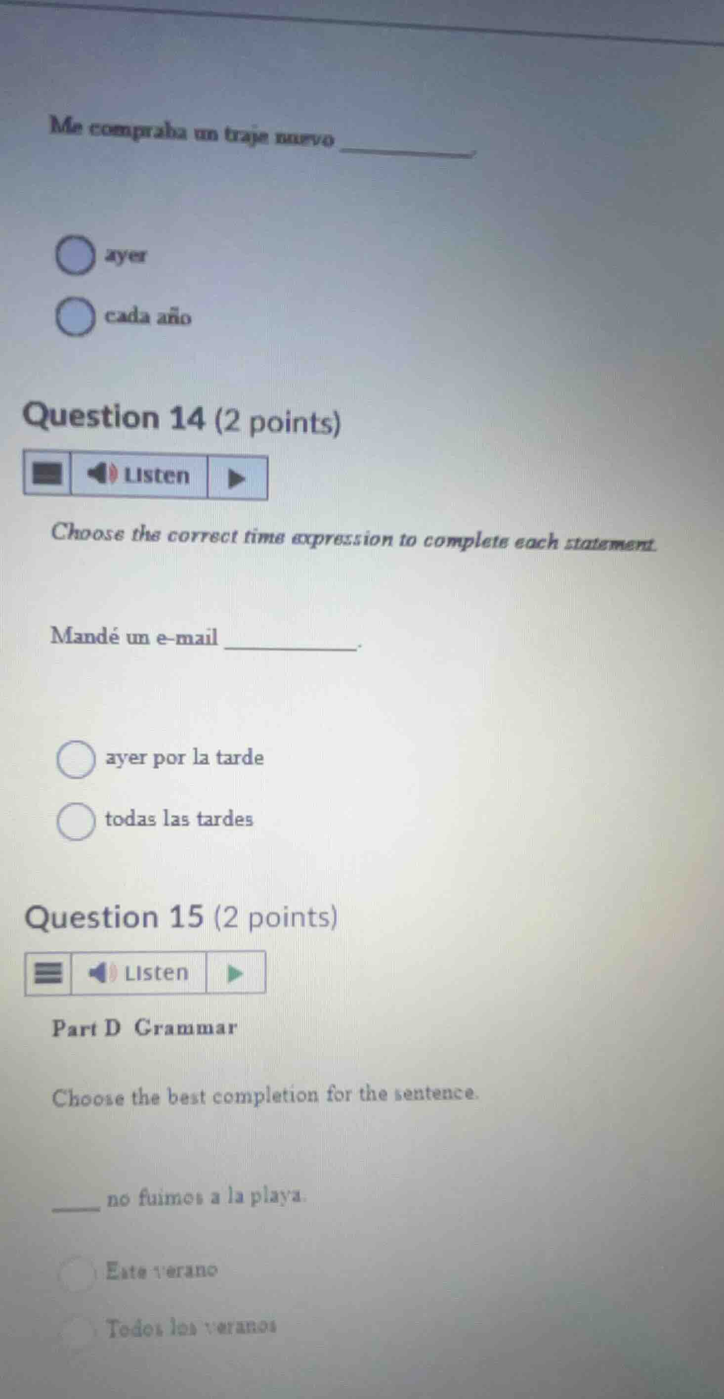 me compraba un traje nuevo _______ ayer cada año question 14 (2 points)…
