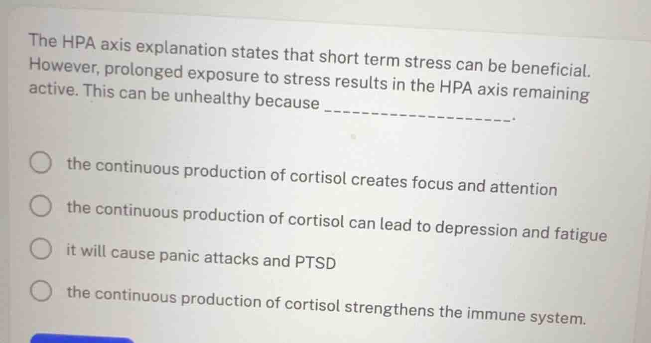 the hpa axis explanation states that short term stress can be beneficia…