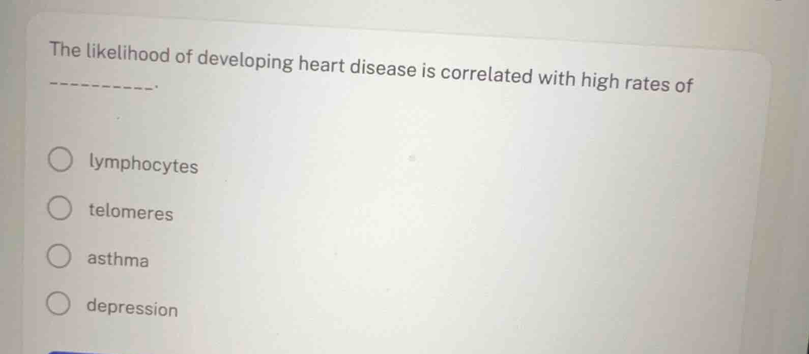 the likelihood of developing heart disease is correlated with high rate…