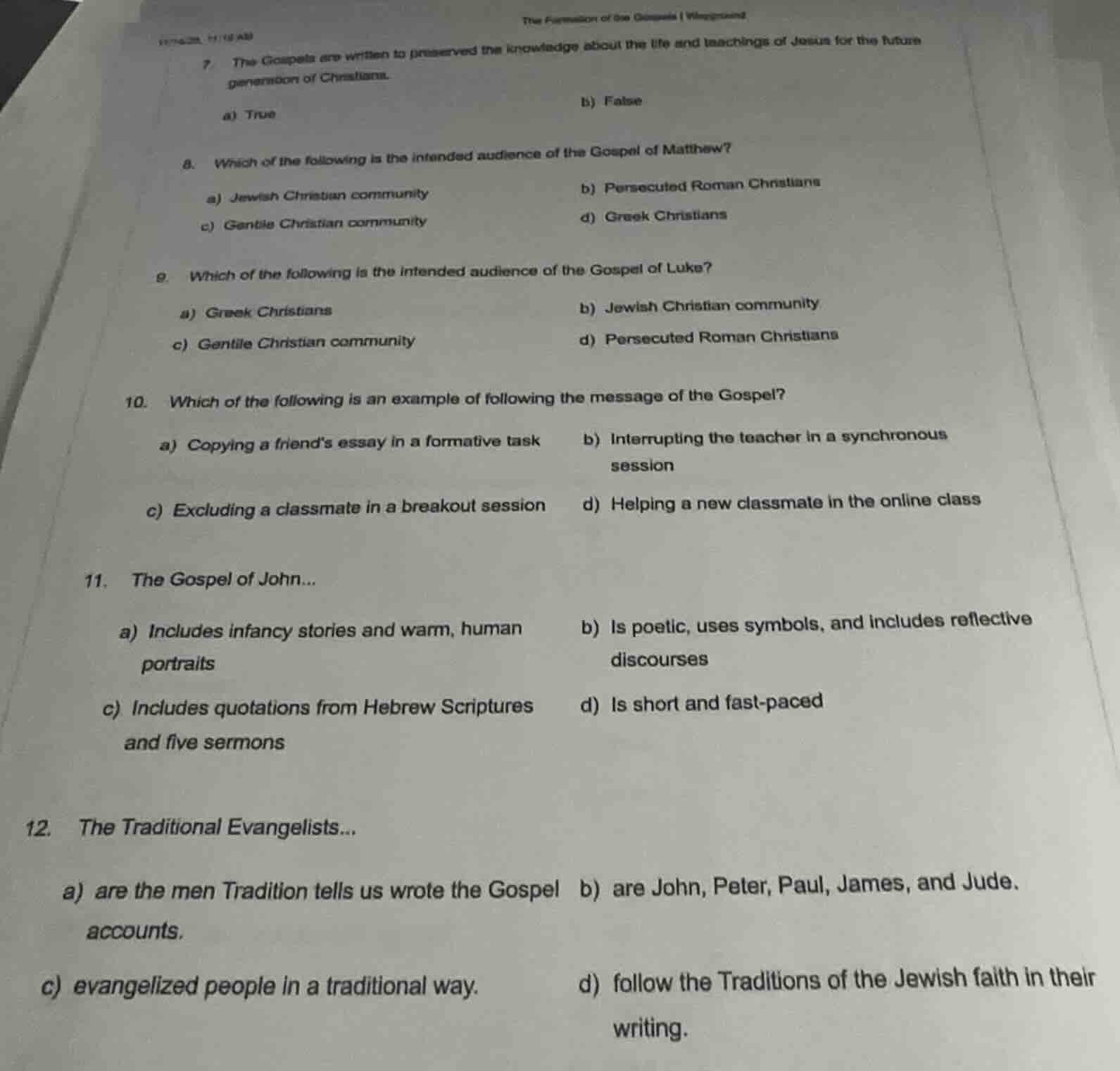 7. the gospels are written to preserved the knowledge about the life an…