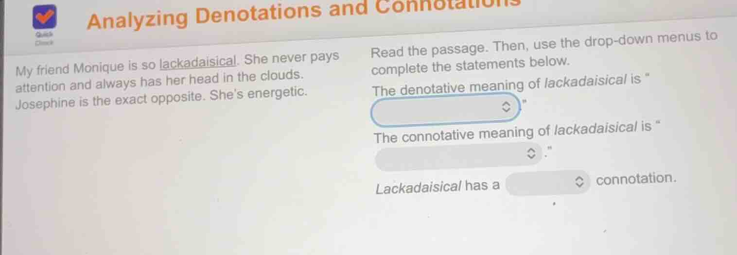 analyzing denotations and connotations my friend monique is so lackadai…