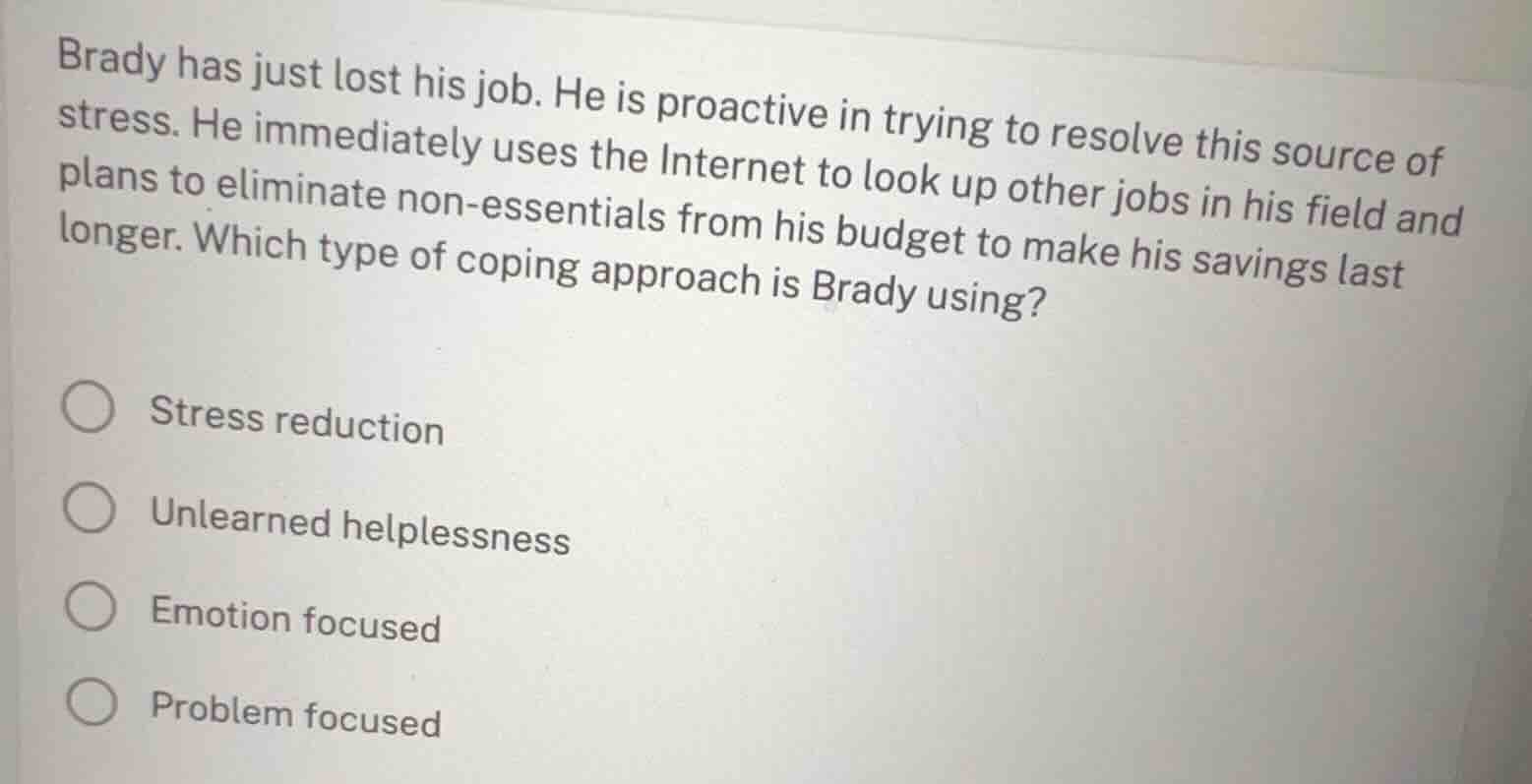 brady has just lost his job. he is proactive in trying to resolve this …