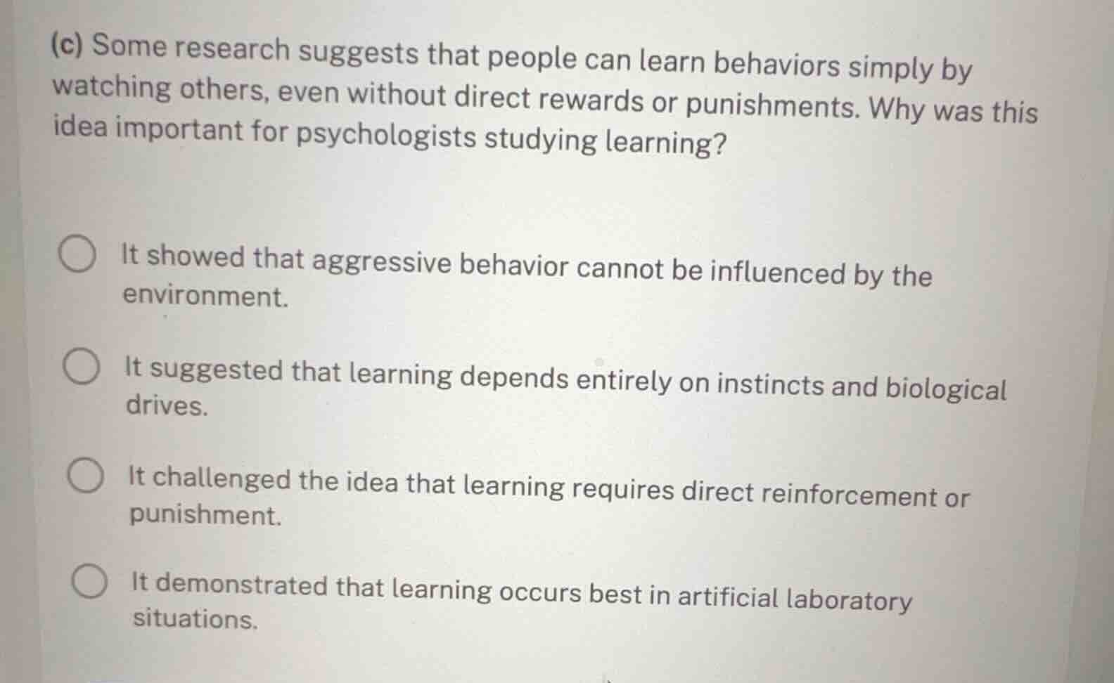 (c) some research suggests that people can learn behaviors simply by wa…