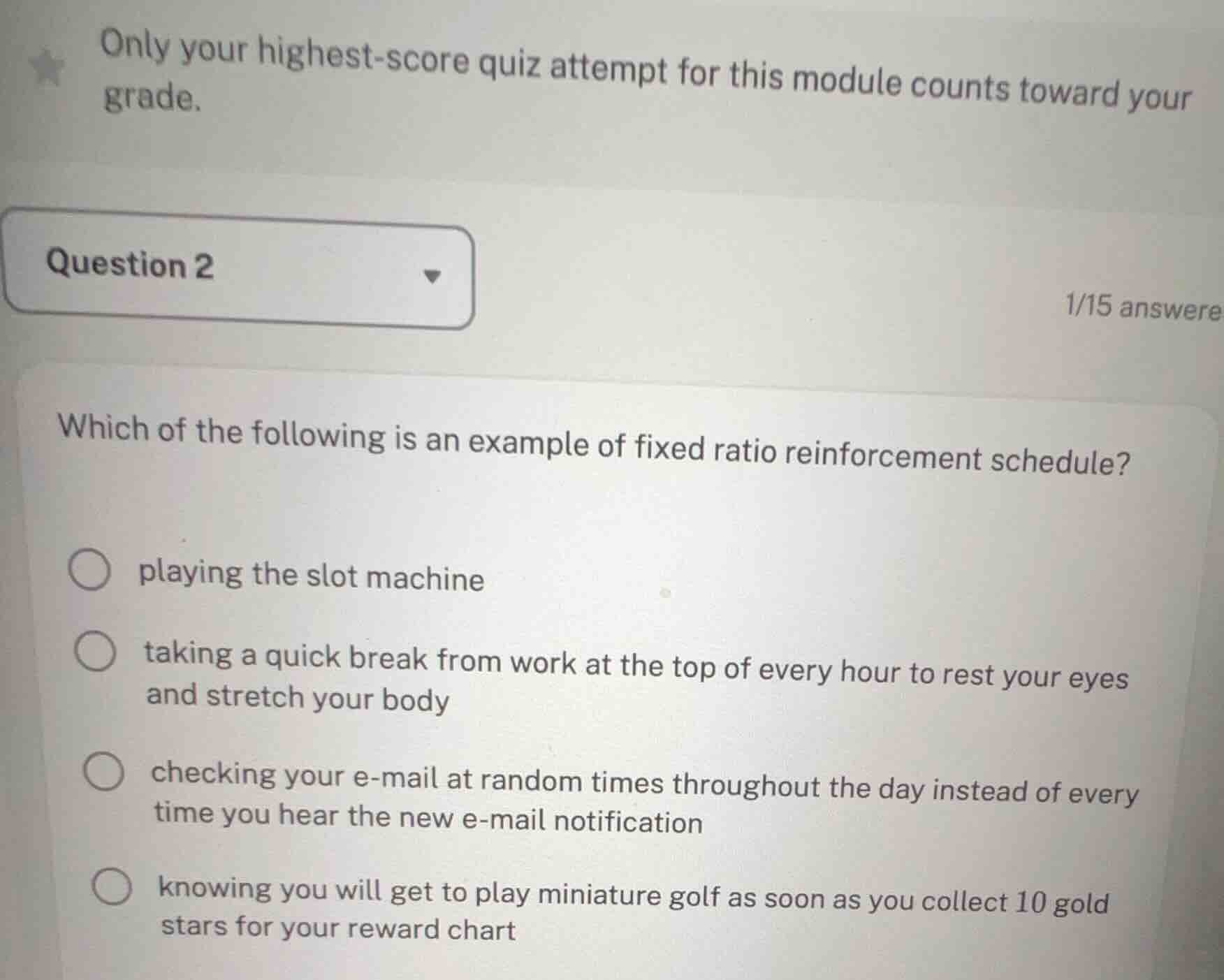 which of the following is an example of fixed ratio reinforcement sched…