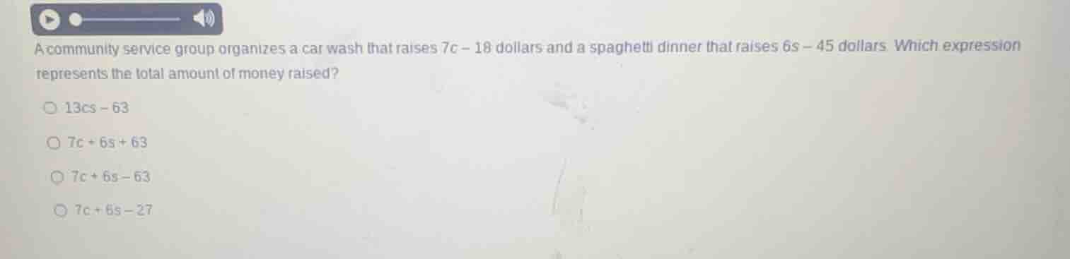 a community service group organizes a car wash that raises \\(7c - 18\\…